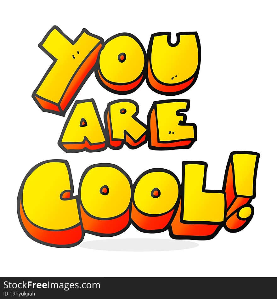 You Are Cartoon Cool Symbol