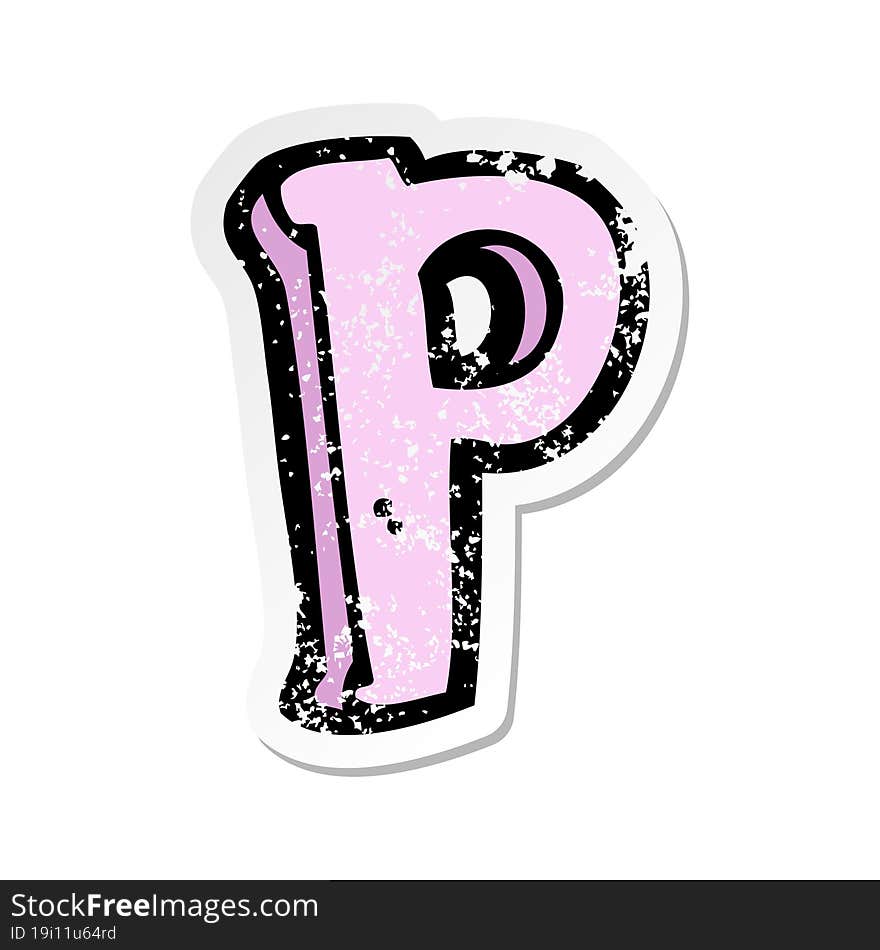 Retro Distressed Sticker Of A Cartoon Letter P