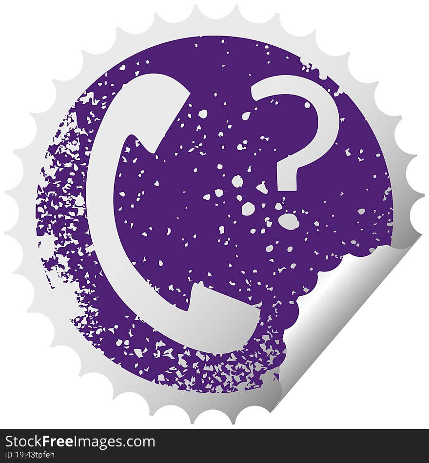 distressed circular peeling sticker symbol telephone receiver with question mark