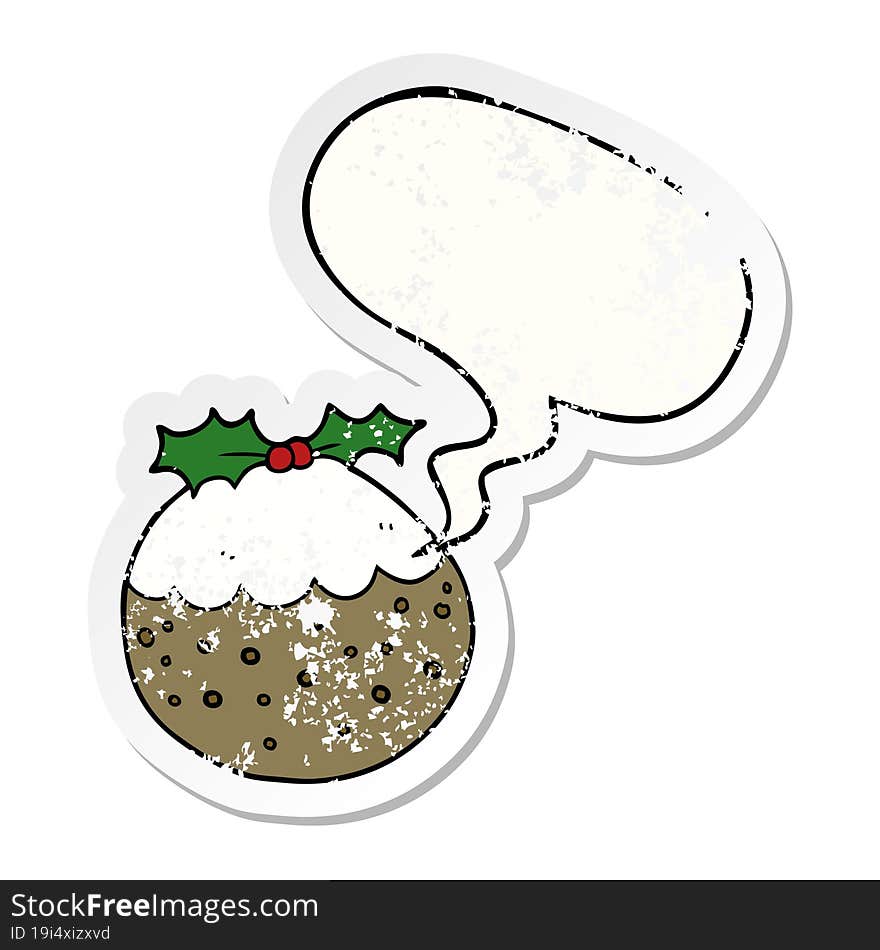 cartoon christmas pudding with speech bubble distressed distressed old sticker. cartoon christmas pudding with speech bubble distressed distressed old sticker