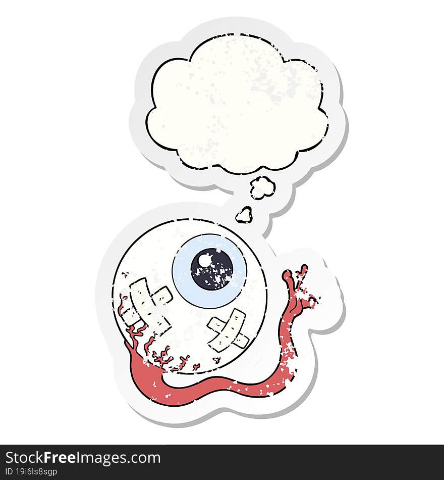 cartoon injured eyeball and thought bubble as a distressed worn sticker