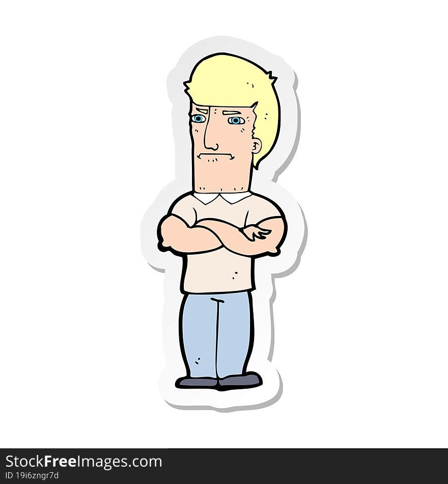 Sticker Of A Cartoon Annoyed Man With Folded Arms