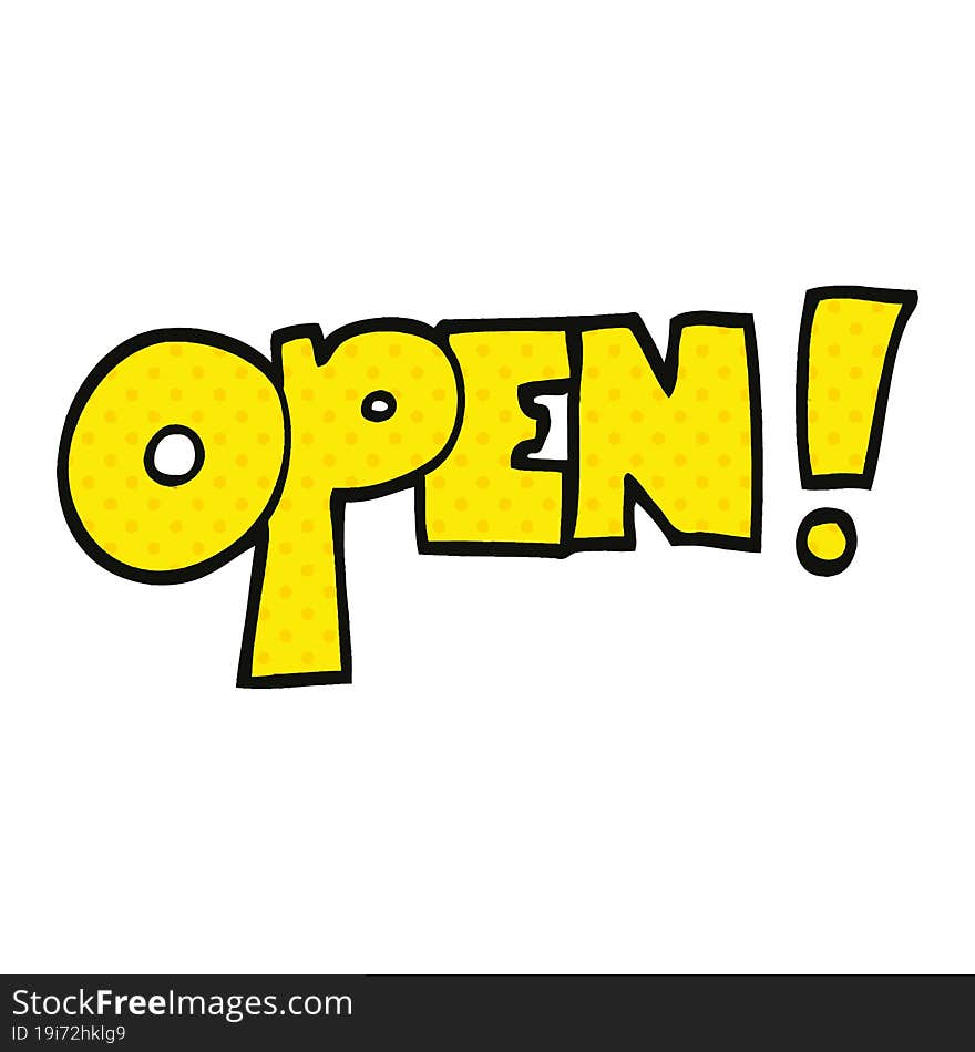 Comic Book Style Cartoon Open Sign