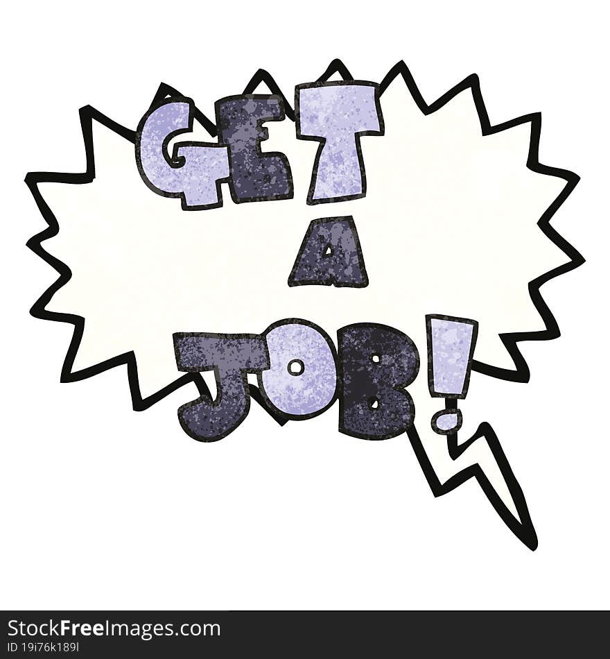 speech bubble textured cartoon Get A Job symbol