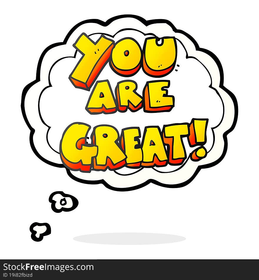 you are great thought bubble cartoon symbol