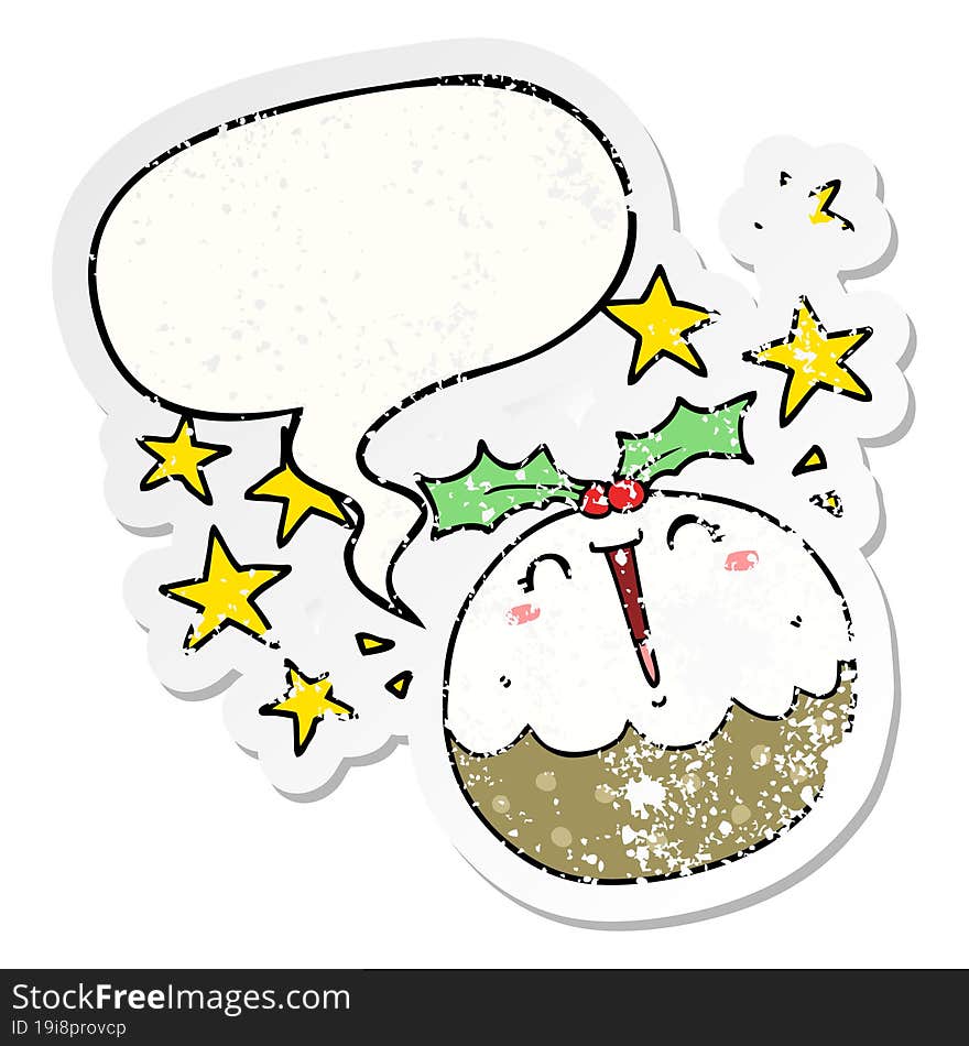 cute cartoon happy christmas pudding with speech bubble distressed distressed old sticker. cute cartoon happy christmas pudding with speech bubble distressed distressed old sticker