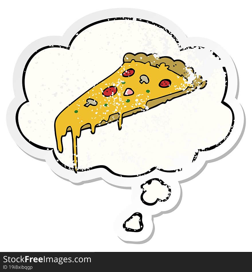 Cartoon Pizza Slice And Thought Bubble As A Distressed Worn Sticker