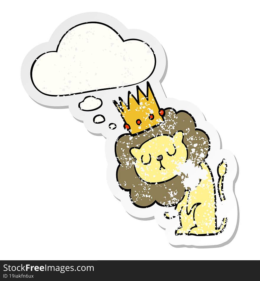 cartoon lion with crown and thought bubble as a distressed worn sticker