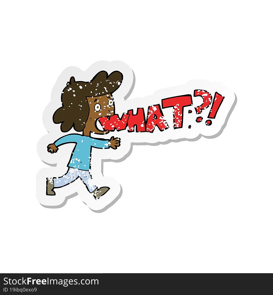 retro distressed sticker of a cartoon woman shouting what