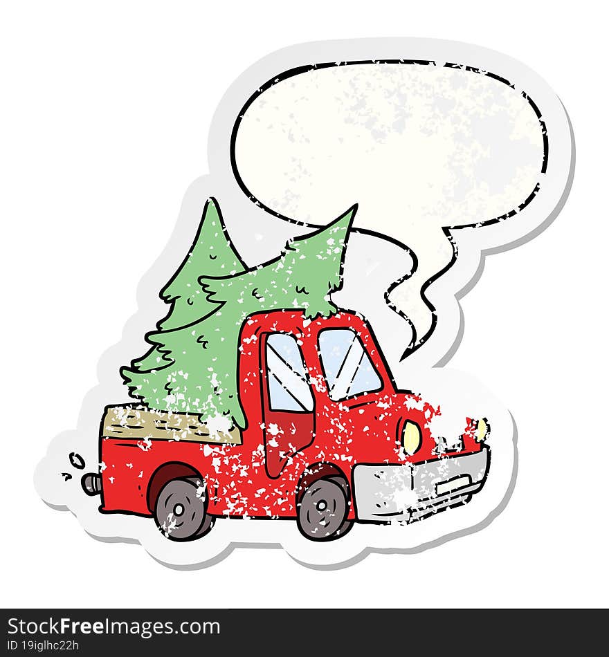 cartoon pickup truck carrying christmas trees and speech bubble distressed sticker