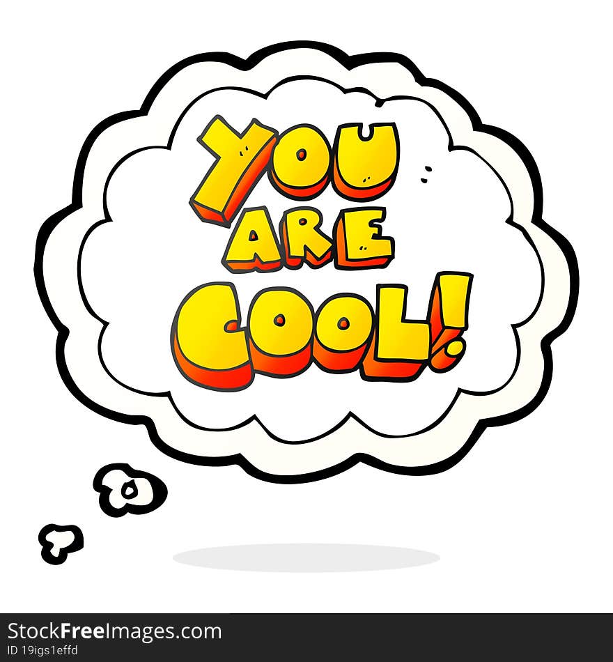 You Are Thought Bubble Cartoon Cool Symbol