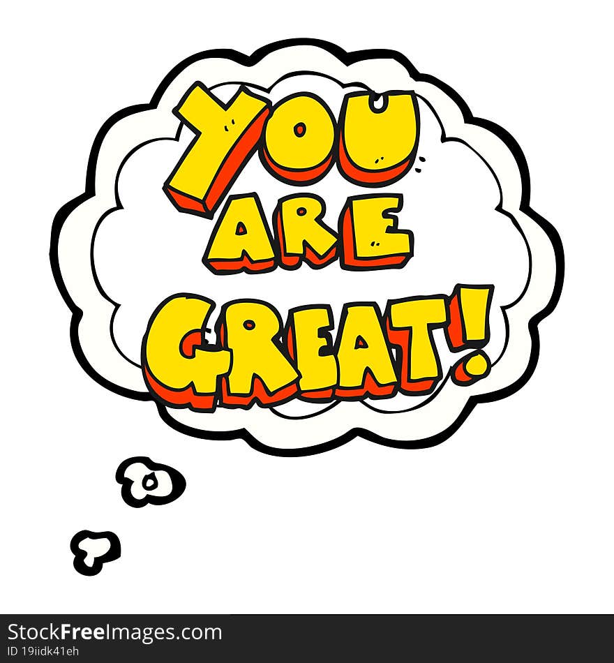 You Are Great Thought Bubble Cartoon Symbol