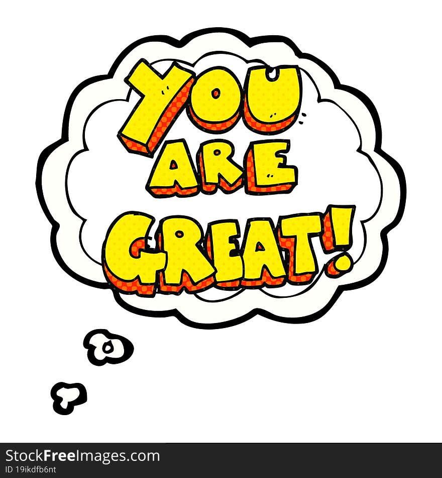 you are great thought bubble cartoon symbol