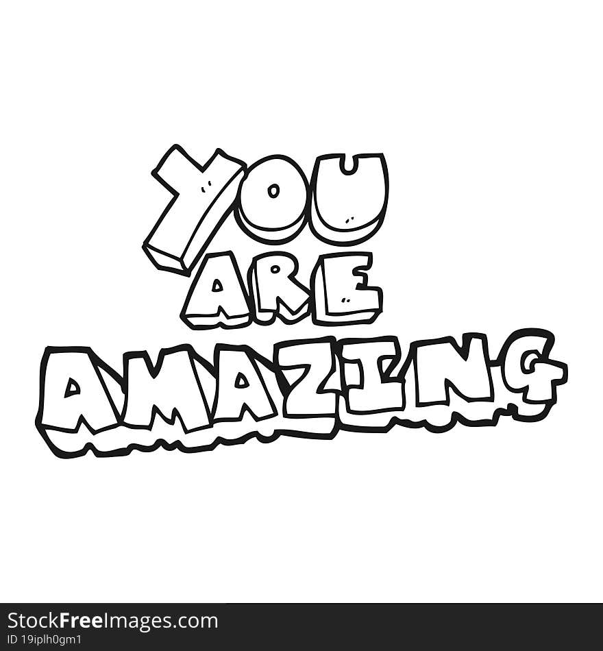 Black And White Cartoon You Are Amazing Text