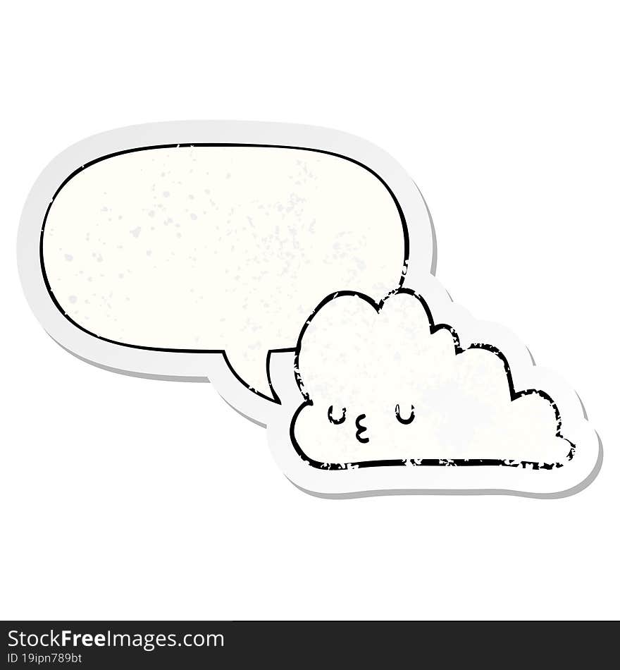 cute cartoon cloud with speech bubble distressed distressed old sticker. cute cartoon cloud with speech bubble distressed distressed old sticker