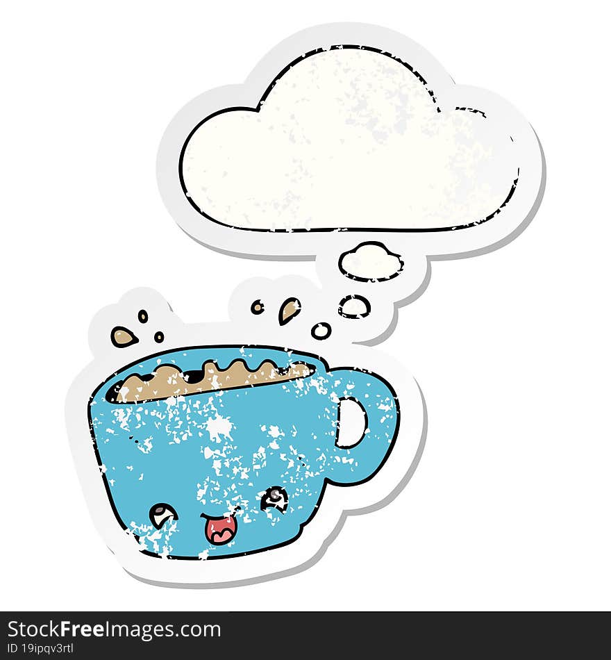 cartoon cup of coffee and thought bubble as a distressed worn sticker