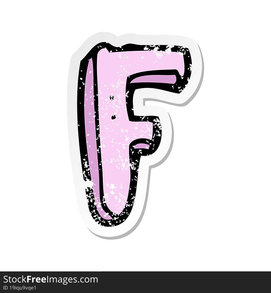 retro distressed sticker of a cartoon letter F