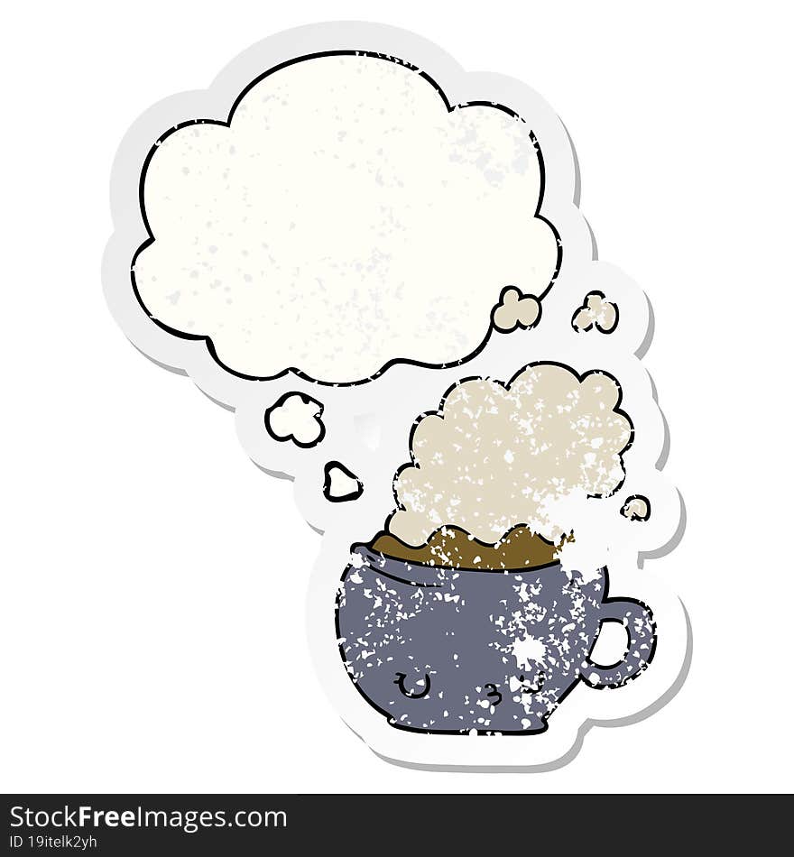 Cute Cartoon Coffee Cup And Thought Bubble As A Distressed Worn Sticker