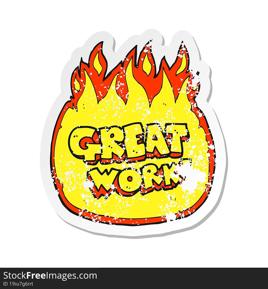 retro distressed sticker of a great work cartoon symbol