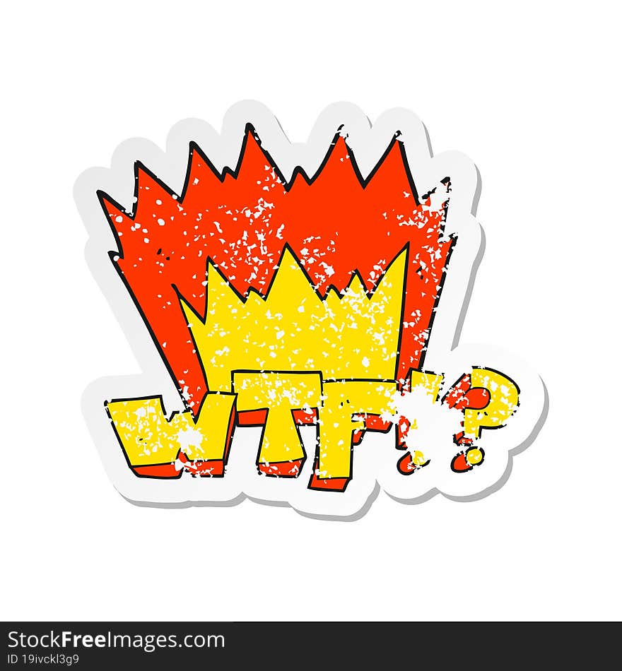 retro distressed sticker of a cartoon WTF symbol