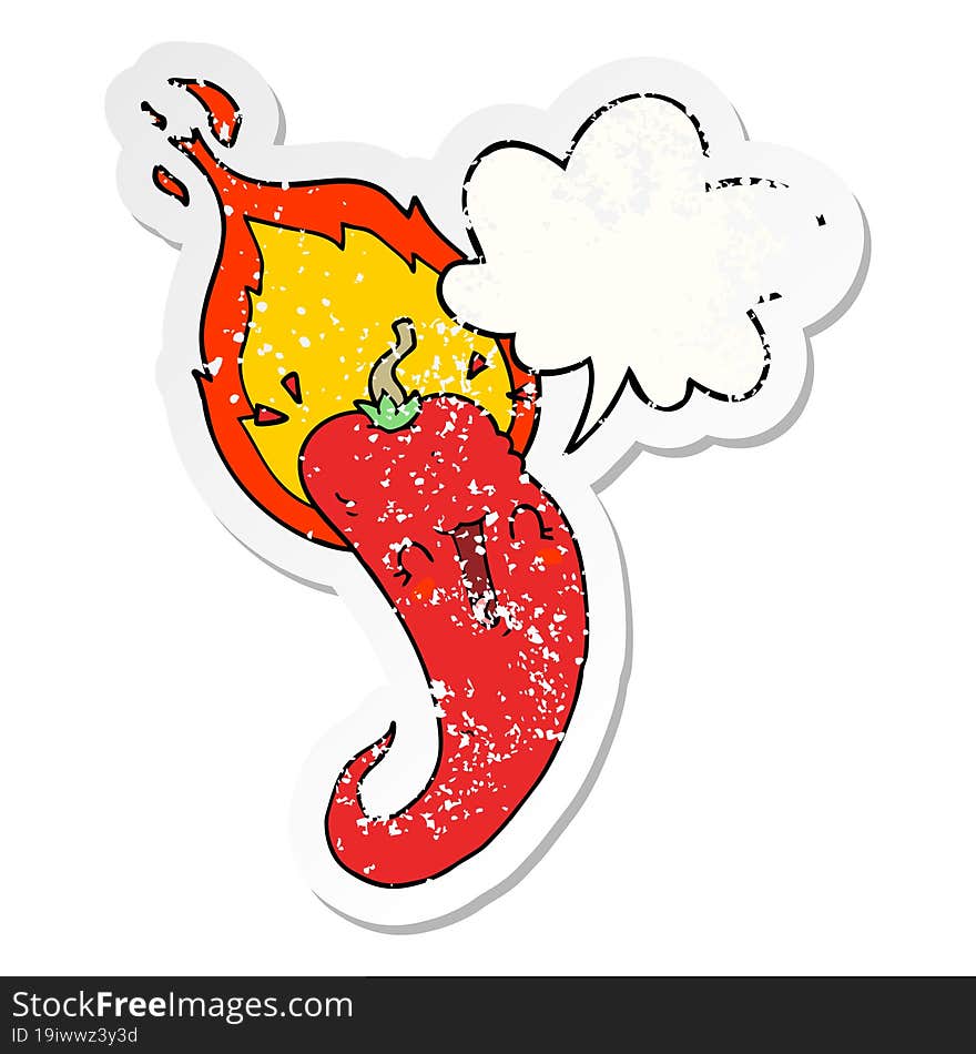 cartoon flaming hot chili pepper with speech bubble distressed distressed old sticker. cartoon flaming hot chili pepper with speech bubble distressed distressed old sticker