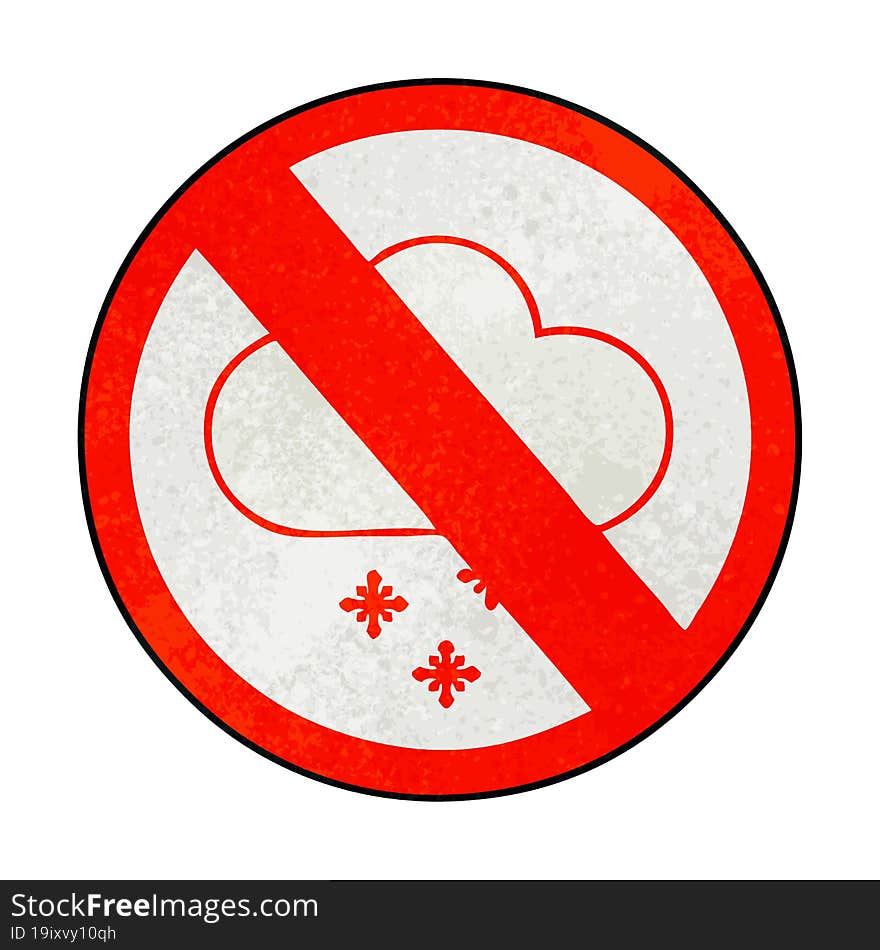 retro grunge texture cartoon no snow allowed sign