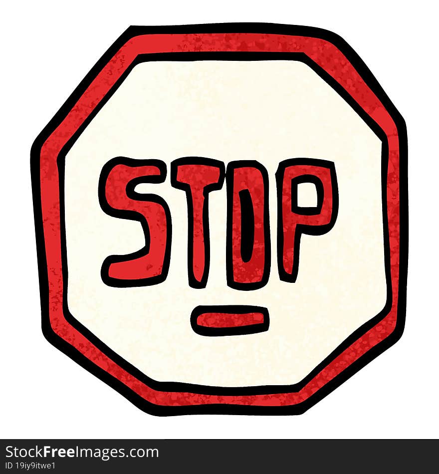 Grunge Textured Illustration Cartoon Stop Sign