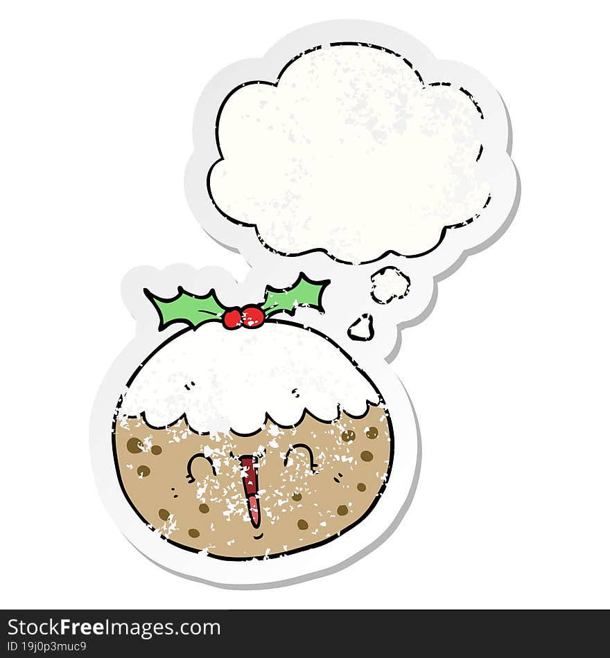 cute cartoon christmas pudding and thought bubble as a distressed worn sticker