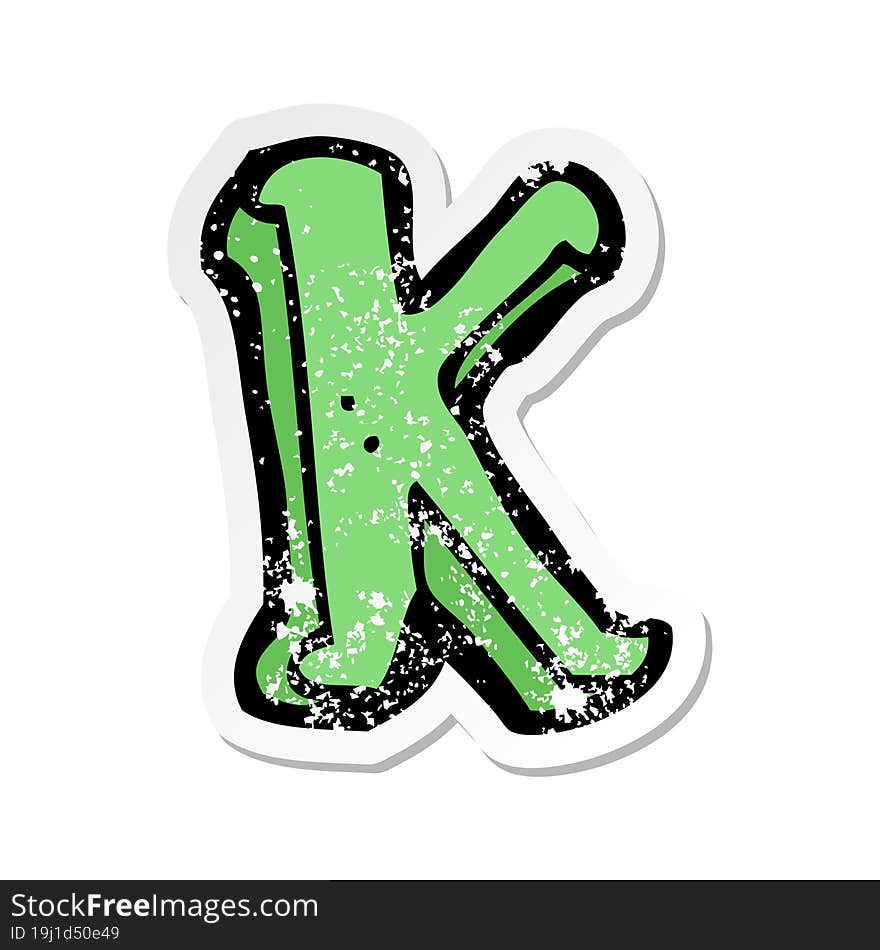 Retro Distressed Sticker Of A Cartoon Letter K