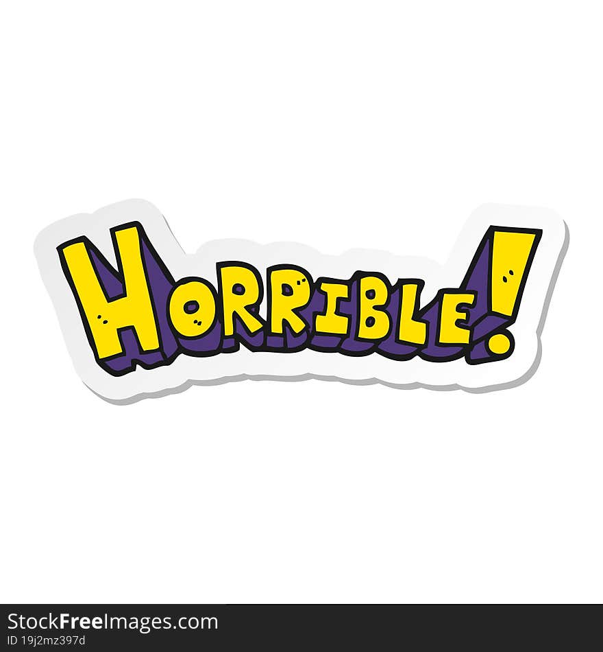 sticker of a cartoon word horrible