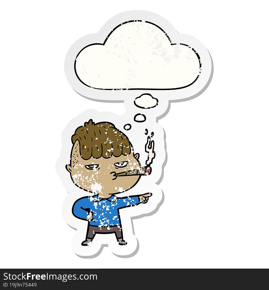 cartoon man smoking with thought bubble as a distressed worn sticker