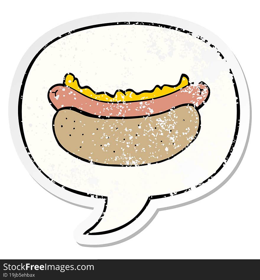 cartoon hotdog with speech bubble distressed distressed old sticker. cartoon hotdog with speech bubble distressed distressed old sticker