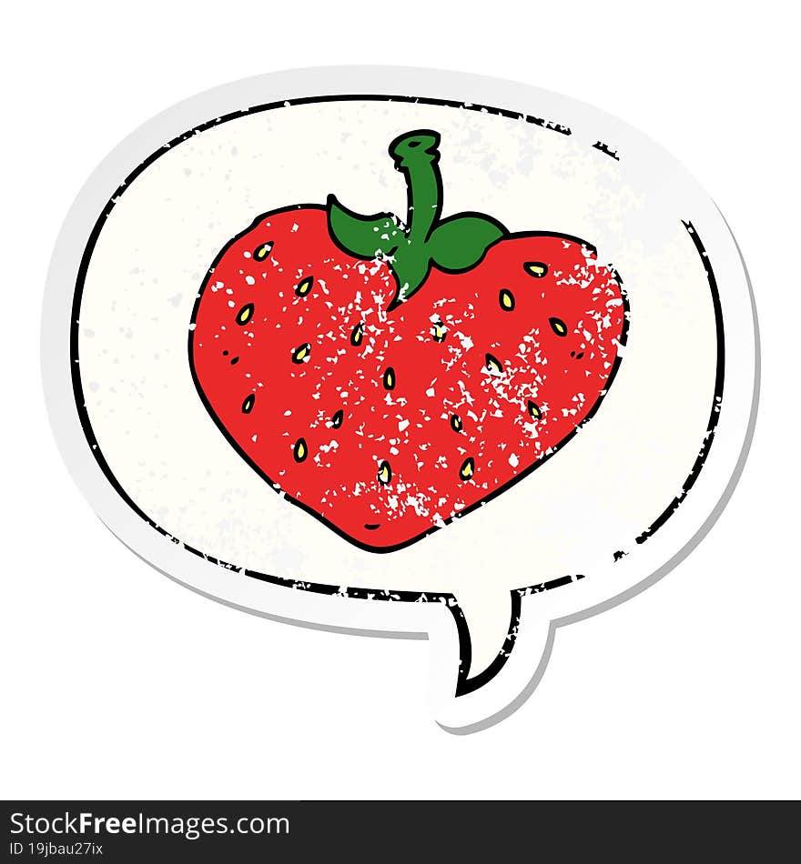 cartoon strawberry with speech bubble distressed distressed old sticker. cartoon strawberry with speech bubble distressed distressed old sticker