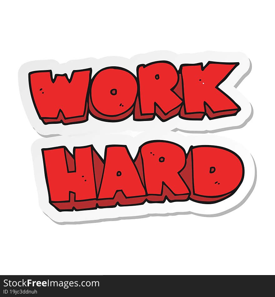 sticker of a cartoon work hard symbol