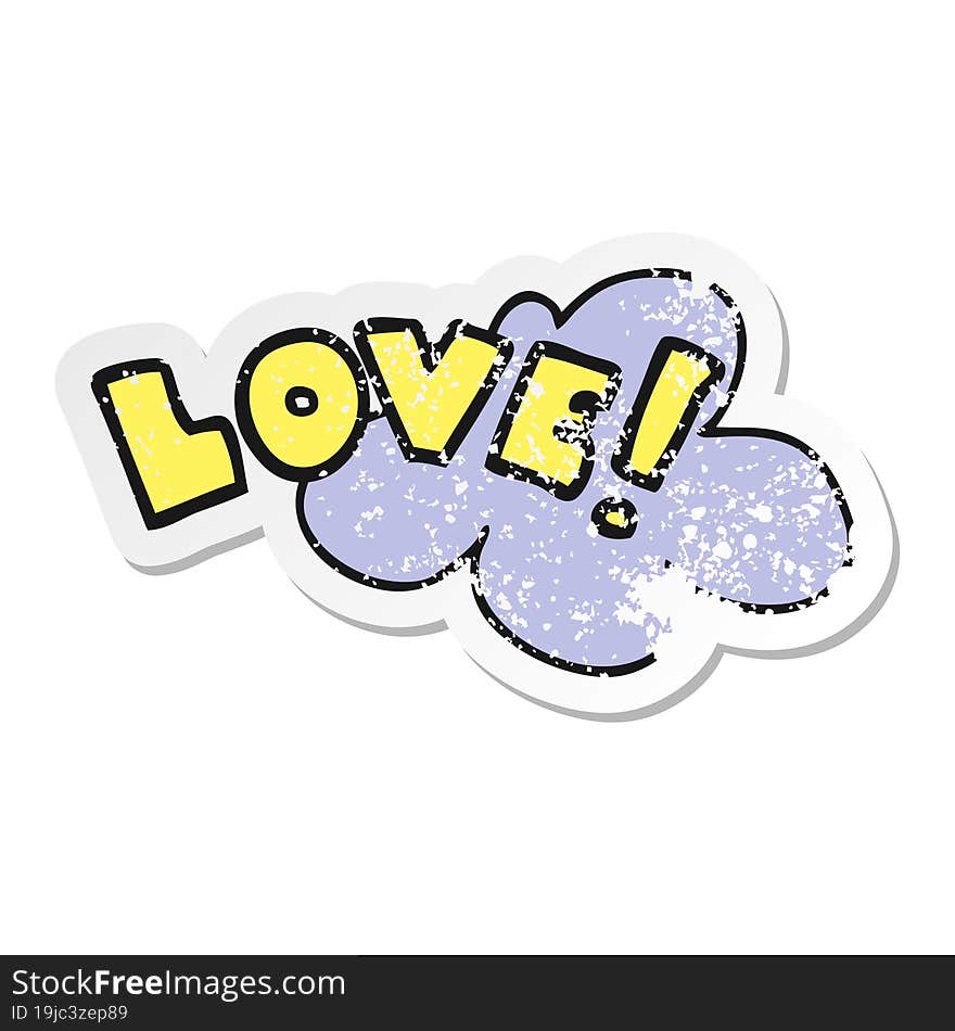 Distressed Sticker Of A Cartoon Word Love