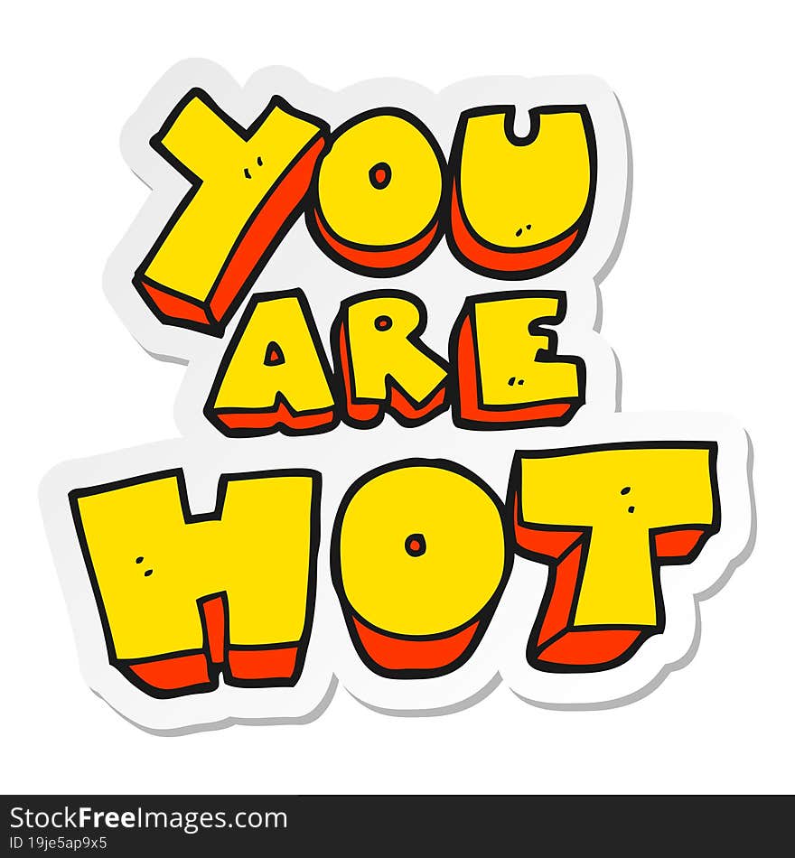 sticker of a you are cartoon sign