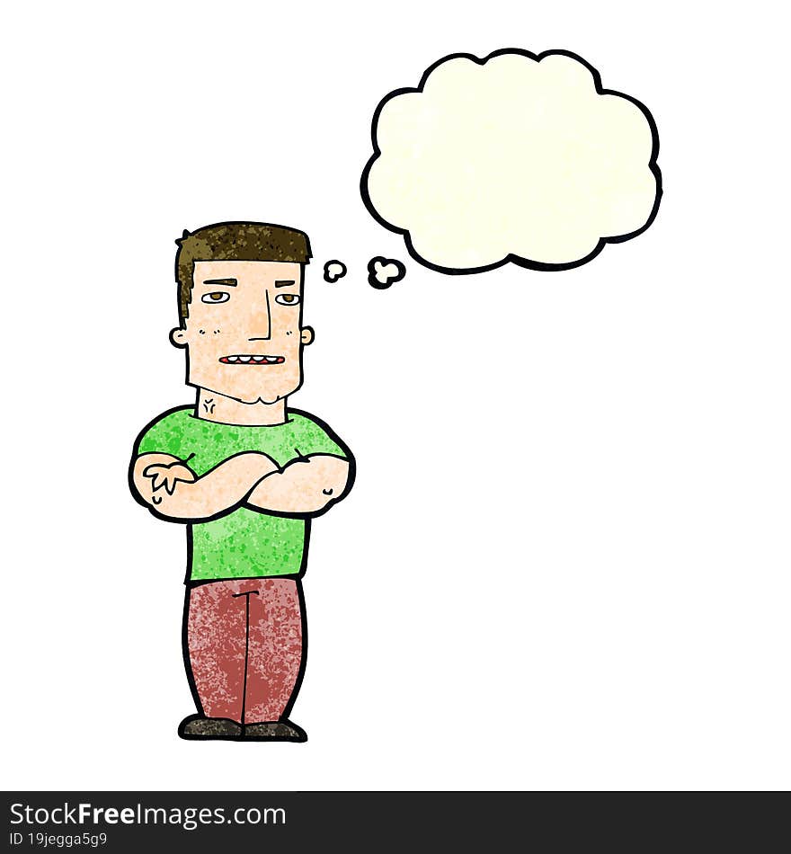 cartoon tough guy with folded arms with thought bubble