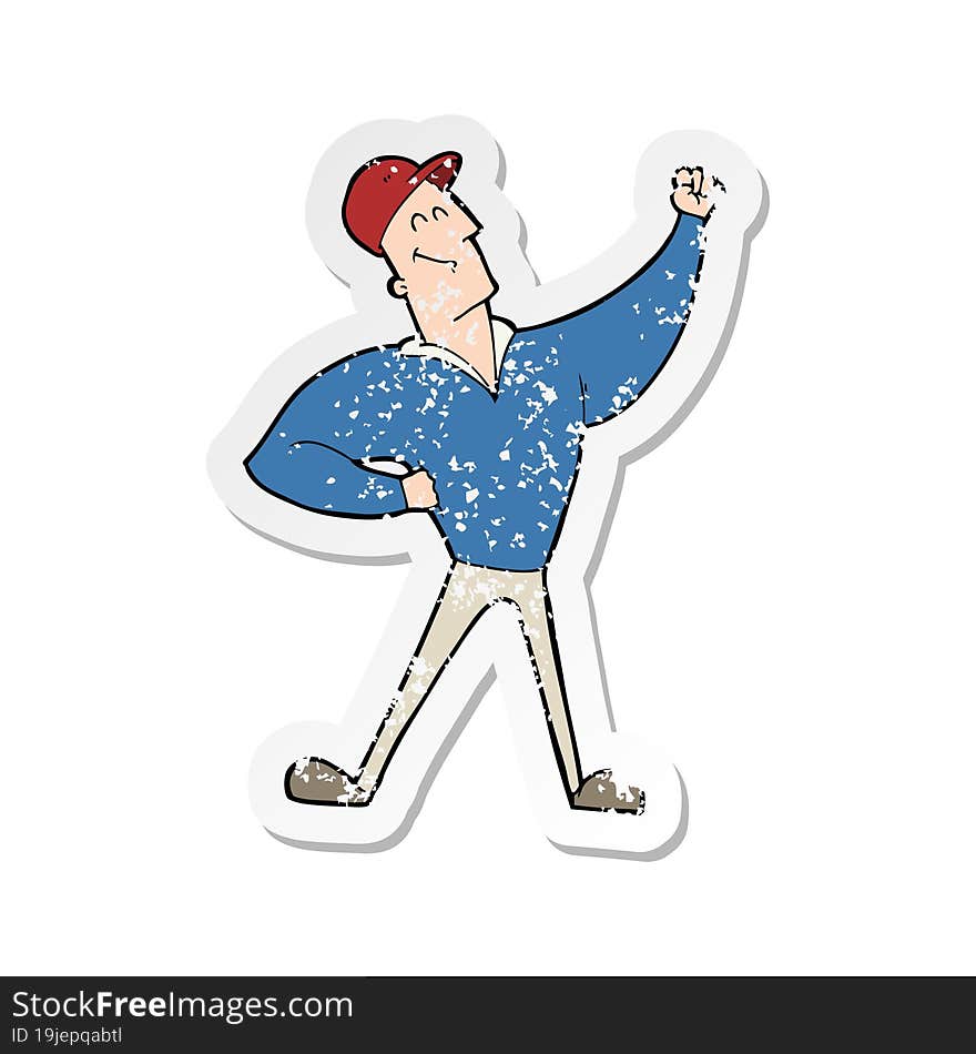 retro distressed sticker of a cartoon man striking heroic pose