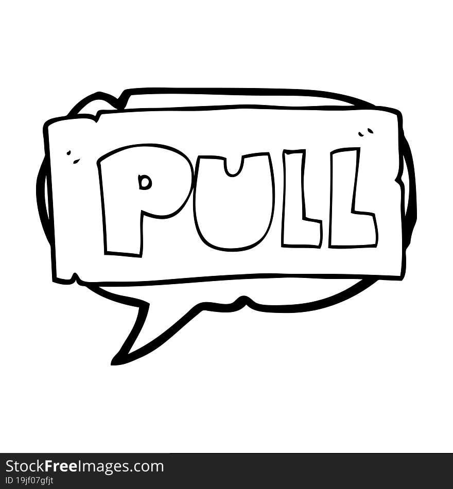 freehand drawn speech bubble cartoon door pull sign