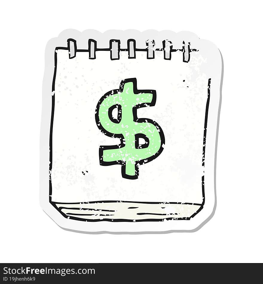 retro distressed sticker of a cartoon note pad with dollar symbol