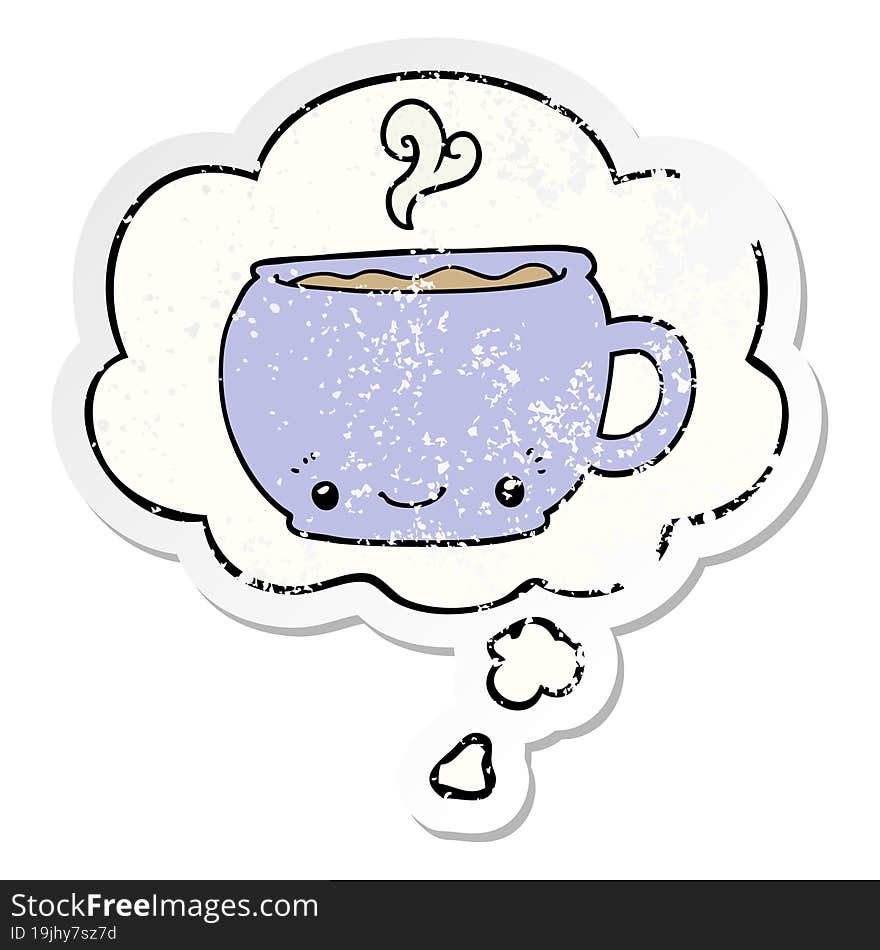 cartoon hot cup of coffee and thought bubble as a distressed worn sticker