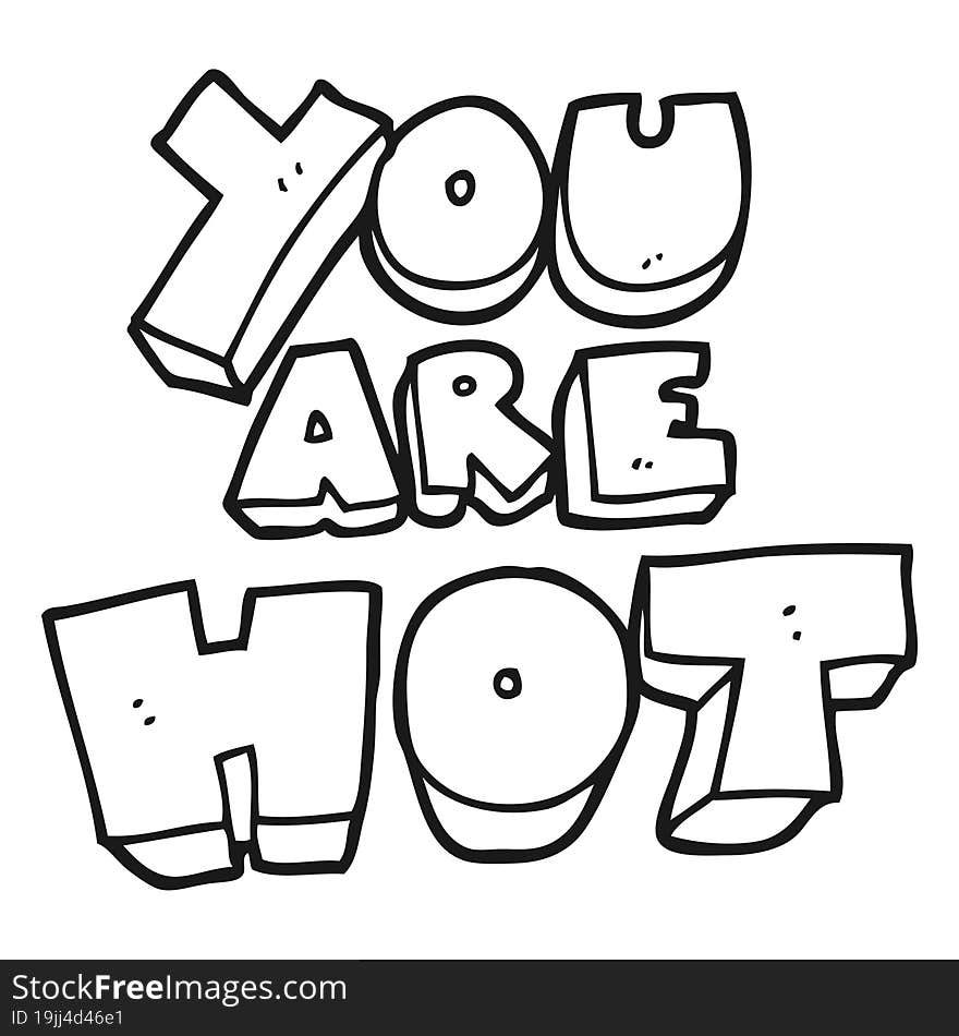 you are black and white cartoon sign