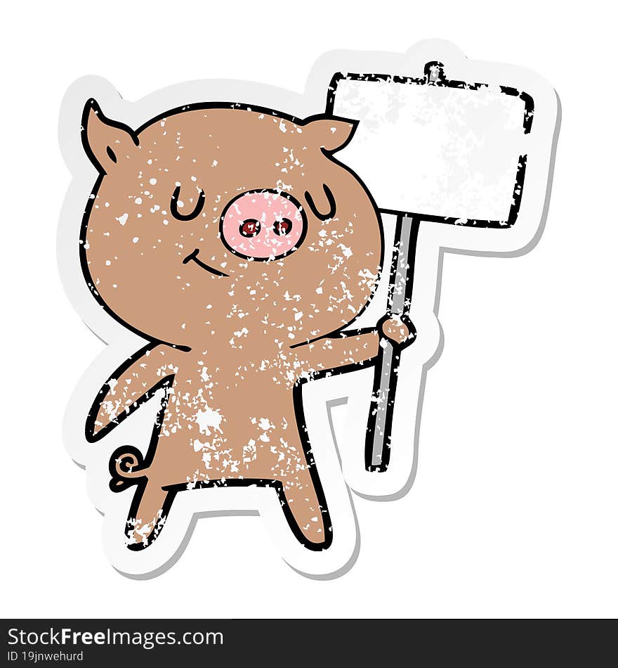 Distressed Sticker Of A Happy Cartoon Pig With Placard