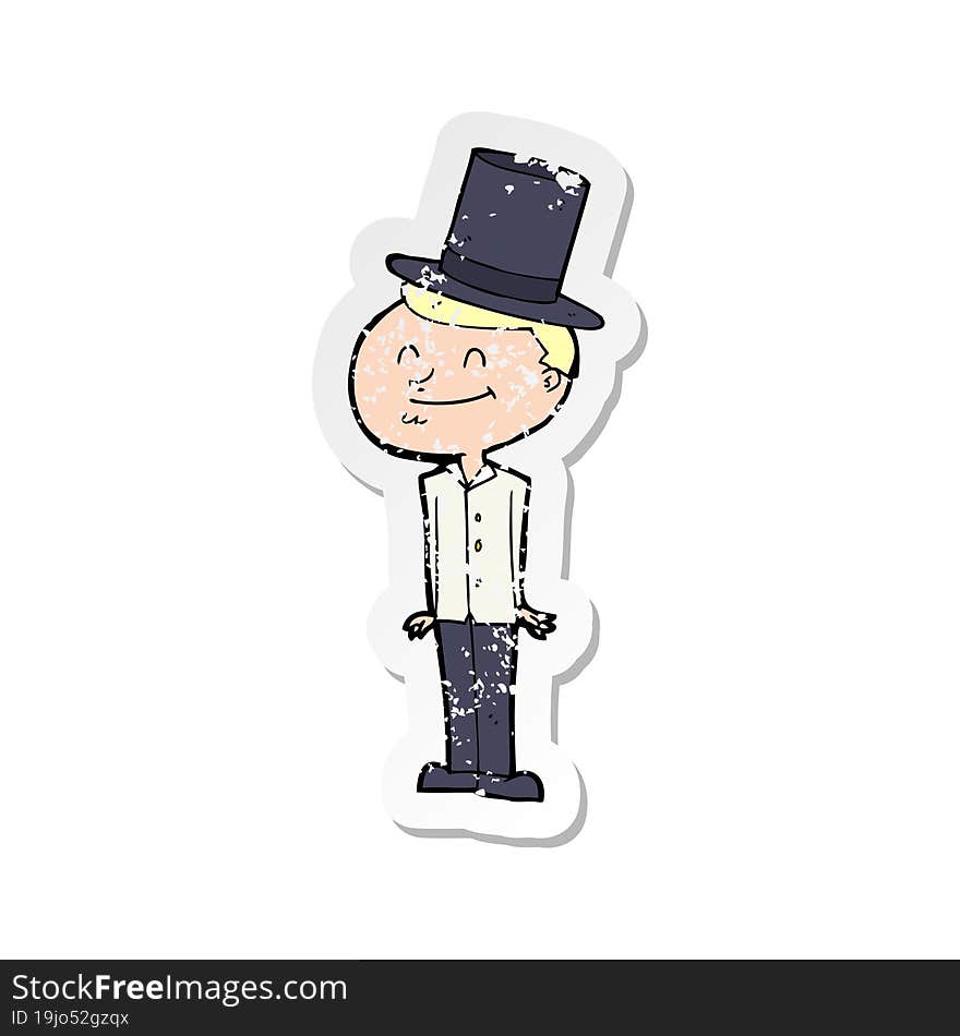 Retro Distressed Sticker Of A Cartoon Man Wearing Top Hat