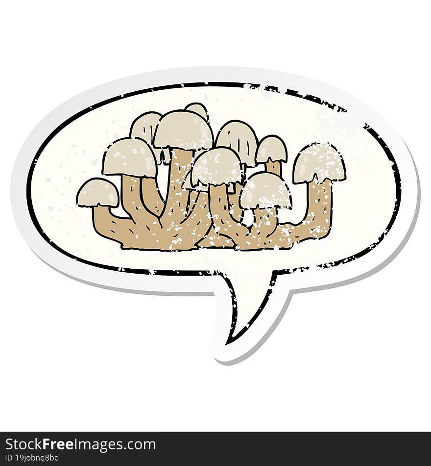 cartoon mushroom with speech bubble distressed distressed old sticker. cartoon mushroom with speech bubble distressed distressed old sticker