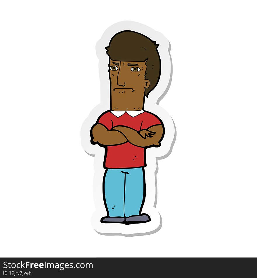 sticker of a cartoon annoyed man with folded arms