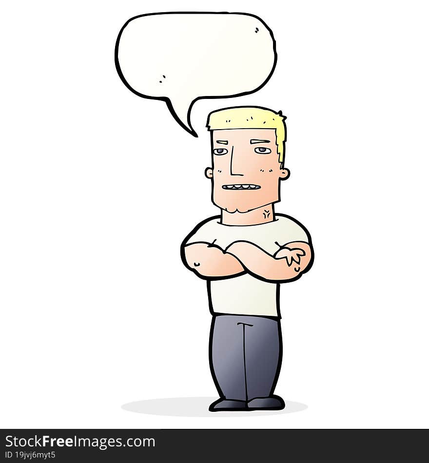 cartoon tough guy with folded arms with speech bubble