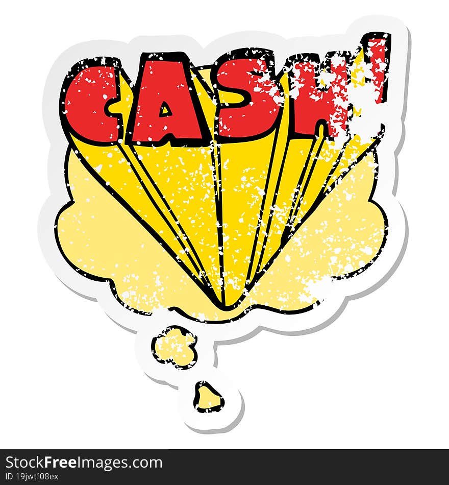 cartoon word cash and thought bubble as a distressed worn sticker