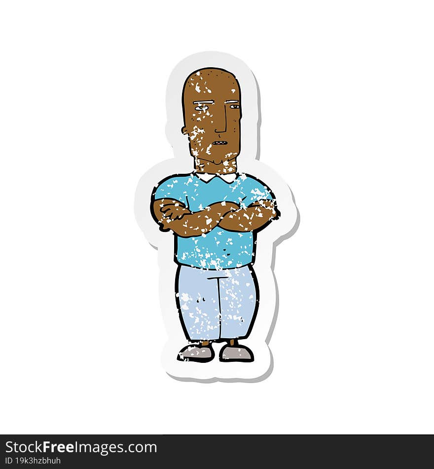 retro distressed sticker of a cartoon annoyed bald man