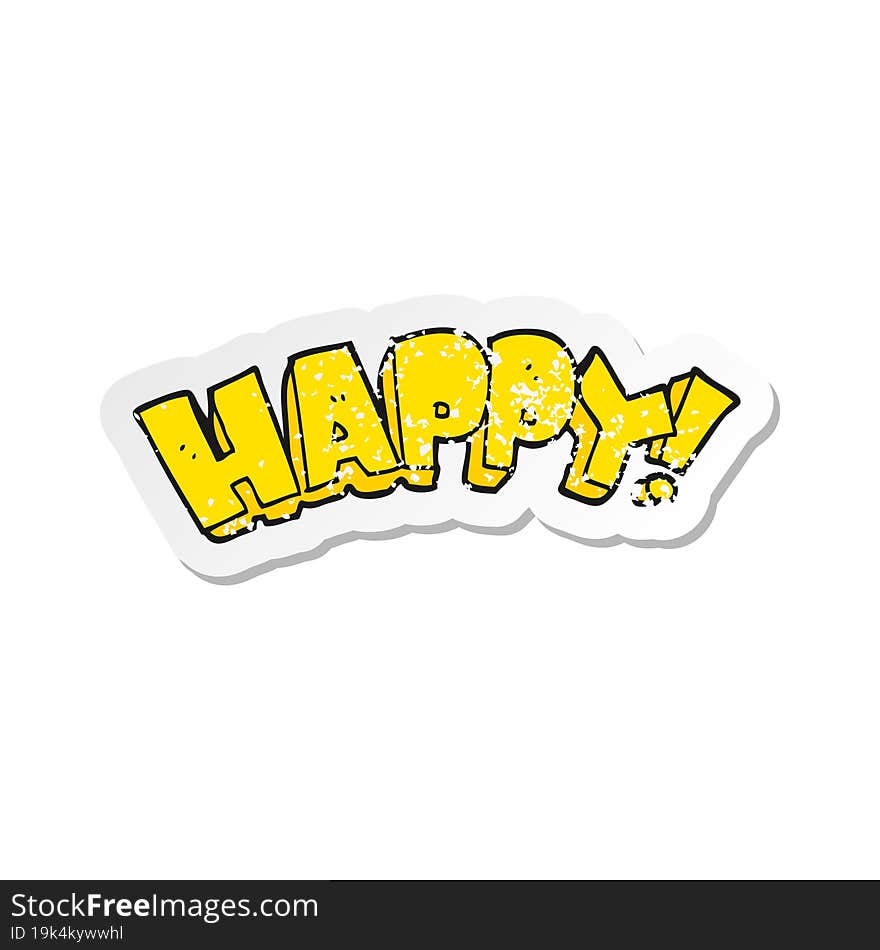 retro distressed sticker of a cartoon happy text symbol